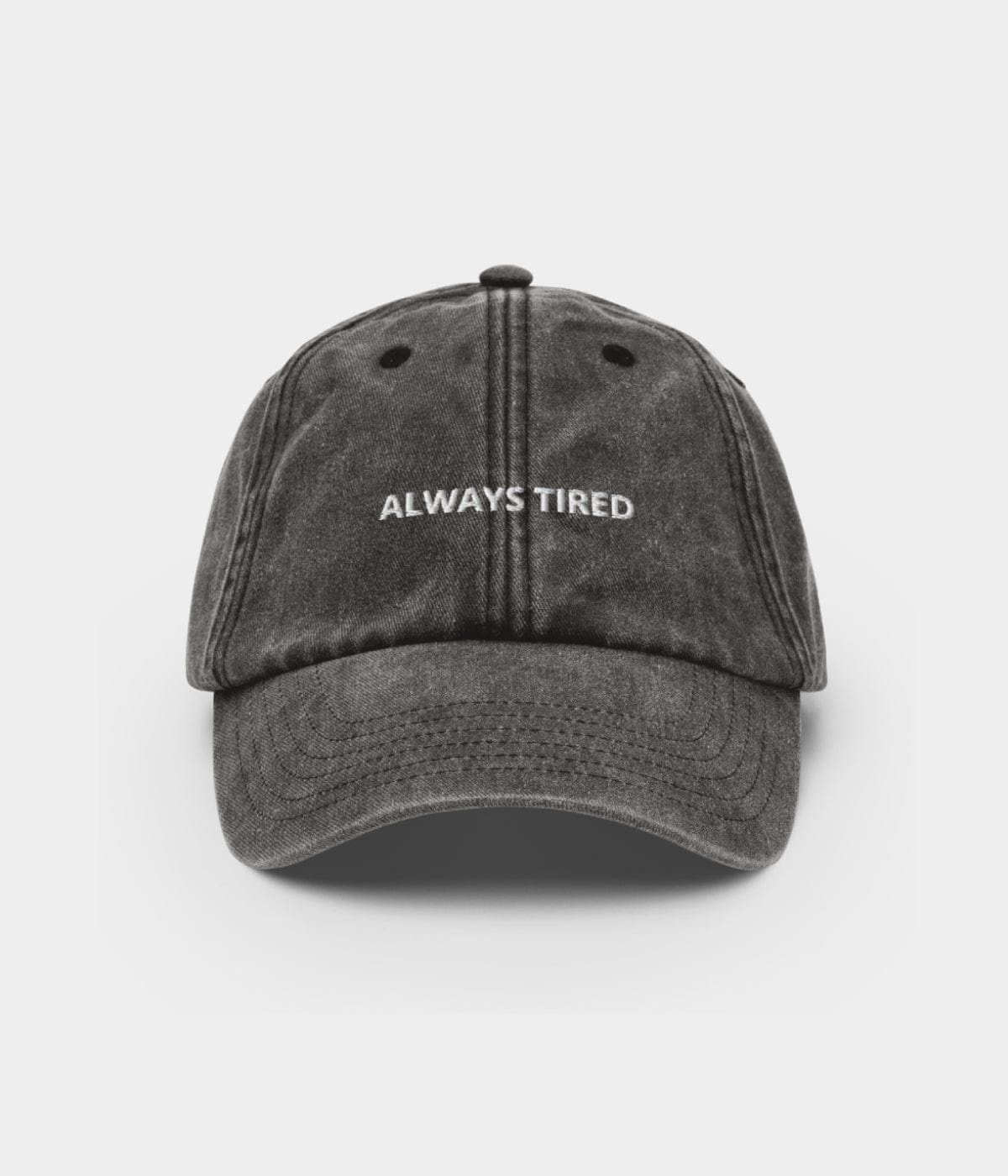 ALWAYS TIRED.