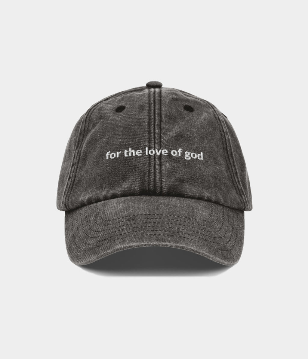FOR THE LOVE OF GOD.