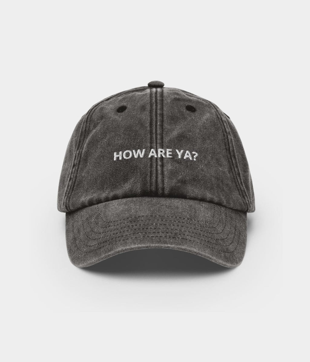 HOW ARE YA?
