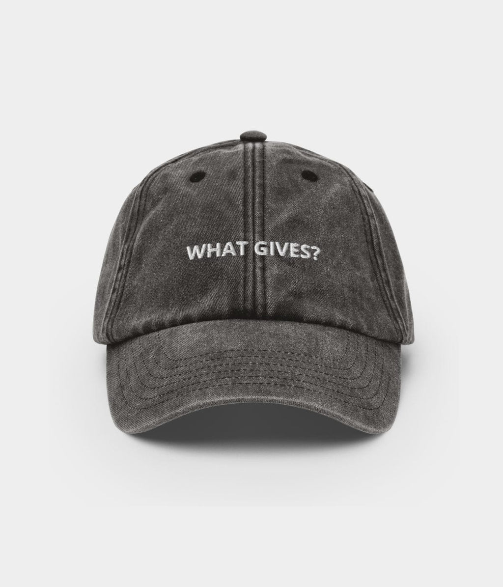WHAT GIVES?