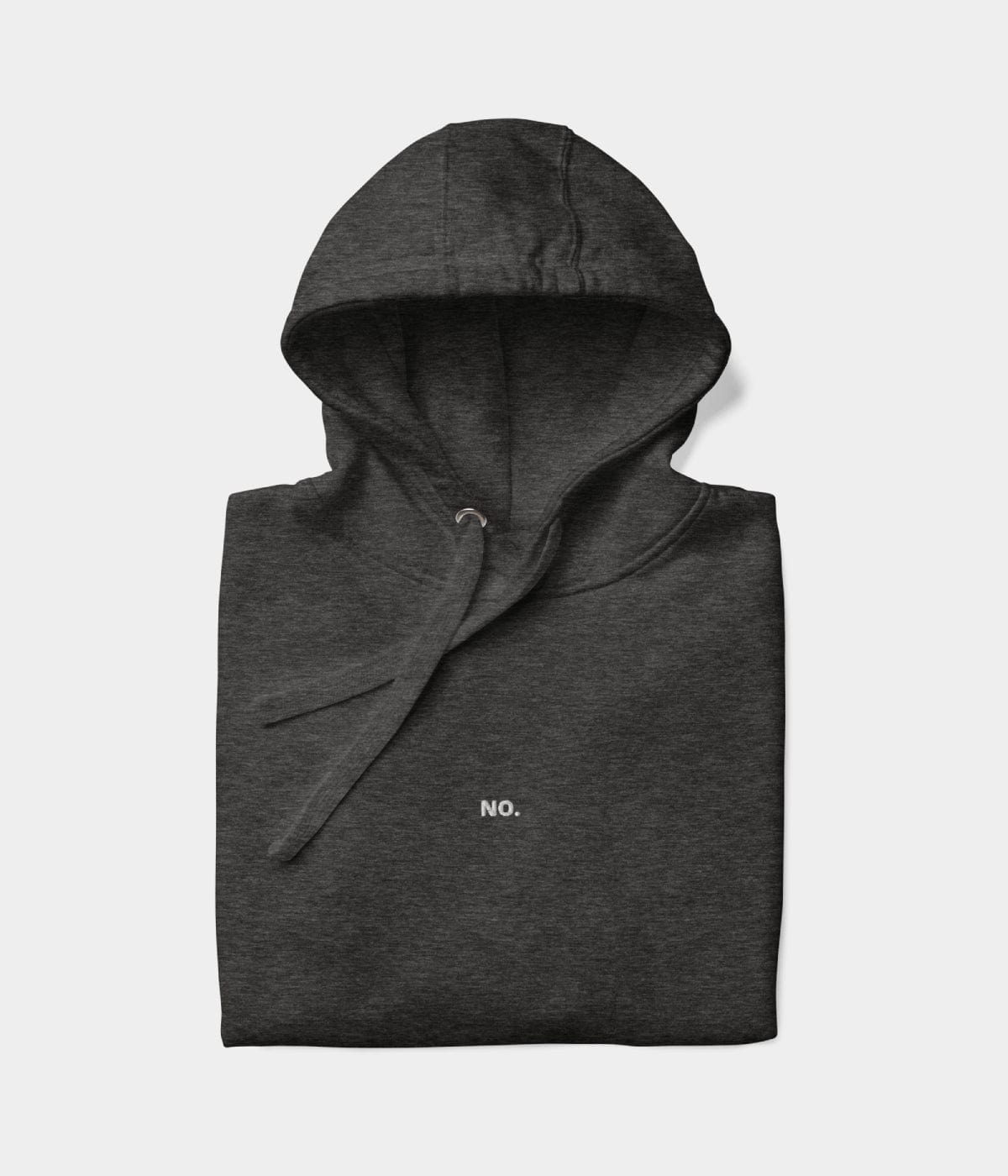 NO HOODIE.