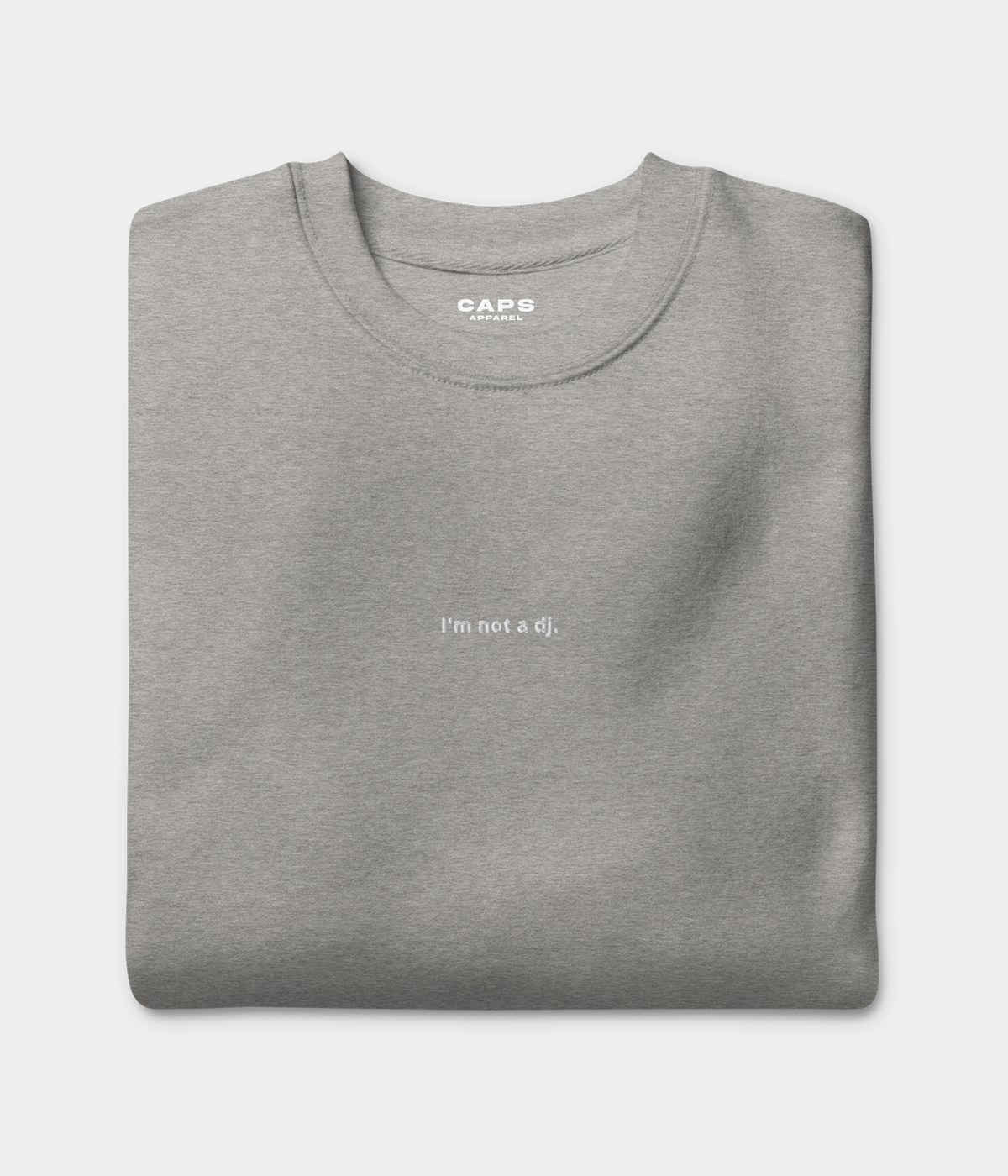NOT A DJ SWEATER.