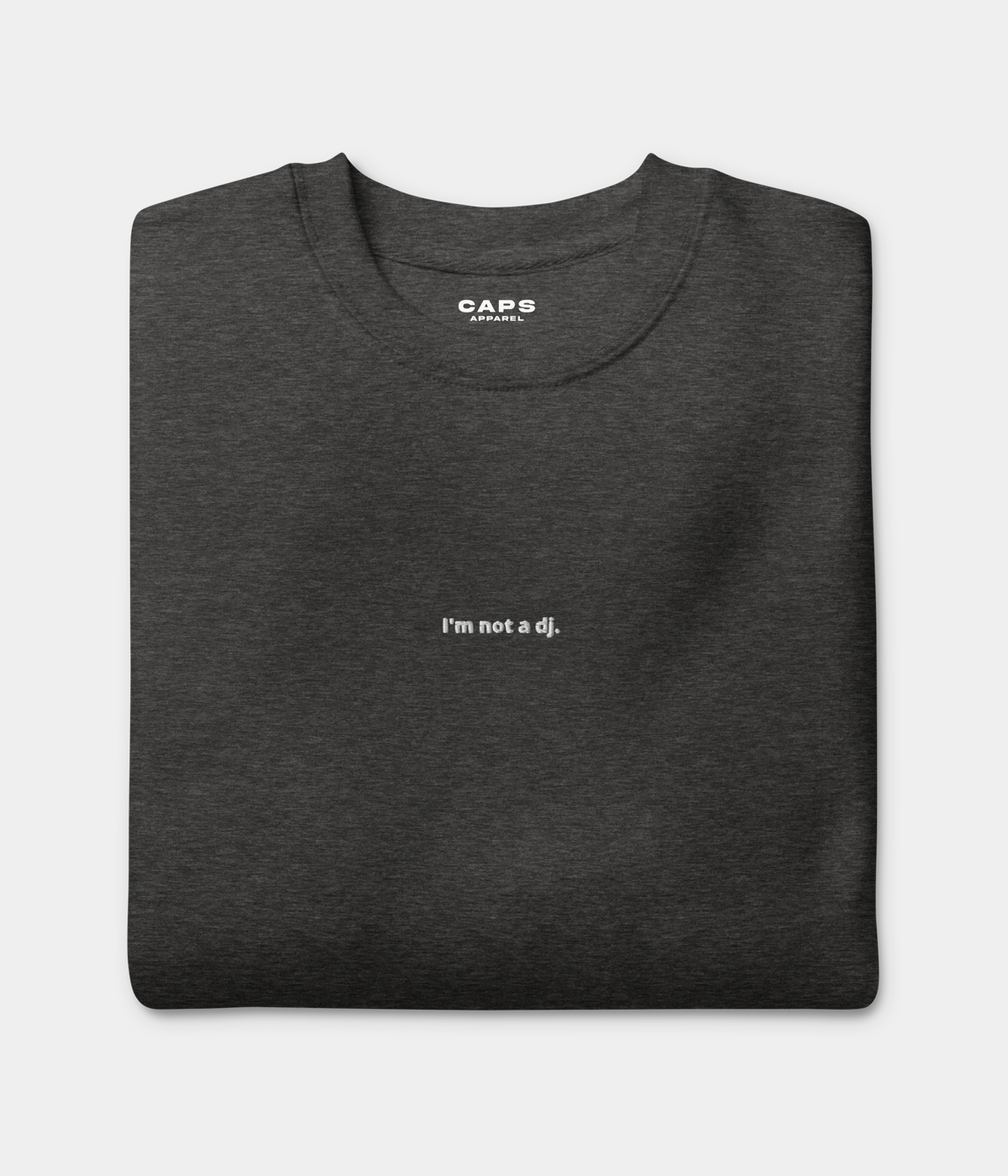 NOT A DJ SWEATER.