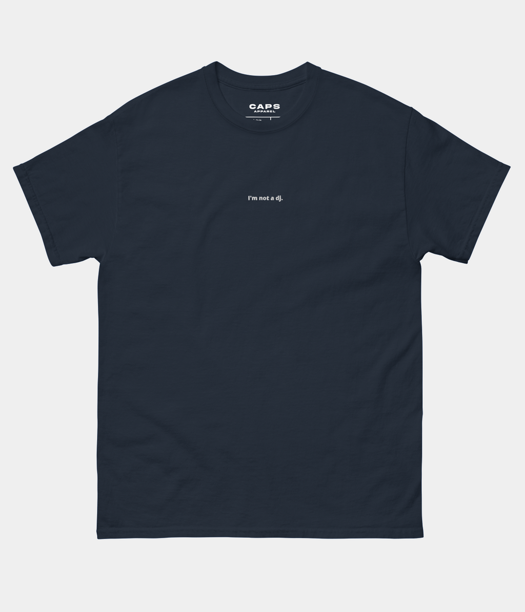 NOT A DJ TEE.