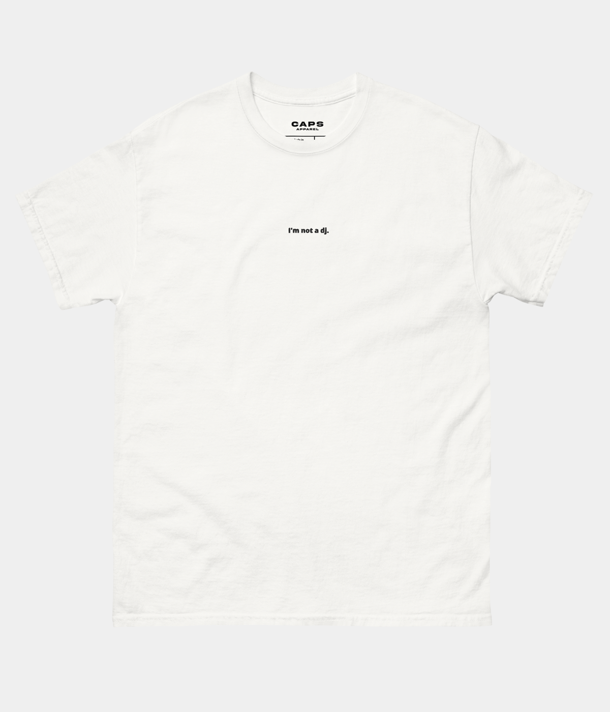 NOT A DJ TEE.